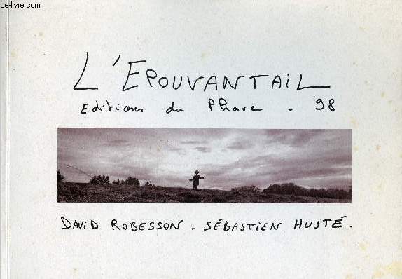 L'pouvantail + envoi de Sbastien Hust.