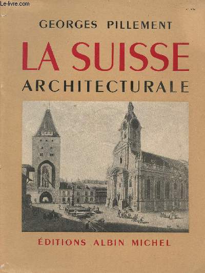 La Suisse architecturale.