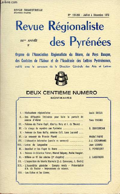 Revue Rgionaliste des Pyrnes n199-200 juillet  dc. 1973 - Ralisations rgionalistes - des difficults littraires pour faire le portrait de Jeanne d'Albret - pomes de Pierre Espil Charles Bory et I de Mourot - le visage du mystre aux Pyrnes etc