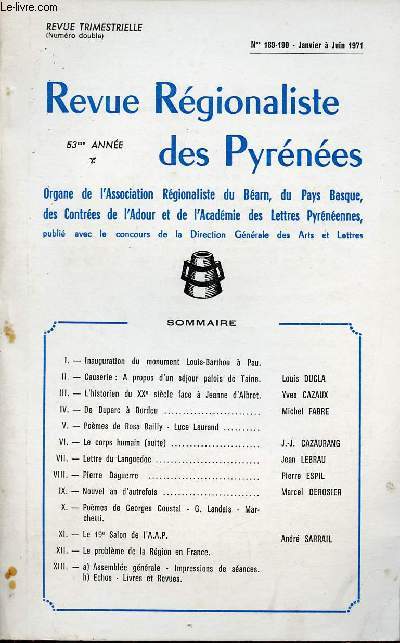 Revue Rgionaliste des Pyrnes n189-190 janvier  juin 1971 - Inauguration du monument Louis Barthou  Pau -  propos d'un sjour palois de Taine - l'historien du XXe sicle face  Jeanne d'Albret - de Duparc  Bordeu etc.