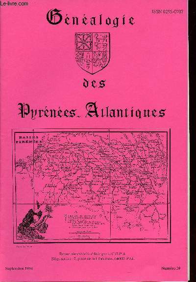 Gnalogie des Pyrnes-Atlantiques n39 septembre 1994 - Le protestantisme en Barn XVI-XXe sicle - voyage dans les Pyrnes en 1849 - serment d'une sage femme - liste Fonte - tentative de viol - assemble gnrale 1994 etc.