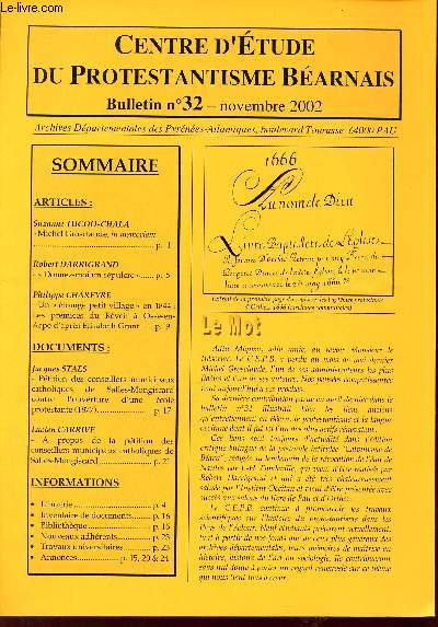 Centre d'tude du protestantisme barnais - Bulletin n32 novembre 2002 - Michel Grosclaude in memoriam - donnez moi un spulcre par Robert Darrigrand - un trange petit village en 1844 les prmices du rveil  Osse en Aspe d'aprs Elisabeth Grant etc.