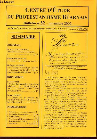 Centre d'tude du protestantisme barnais - Bulletin n32 novembre 2002 - Michel Grosclaude in memoriam - donnez moi un spulcre par Robert Darrigrand - un trange petit village en 1844 les prmices du rveil  Osse en Aspe d'aprs Elisabeth Grant etc.