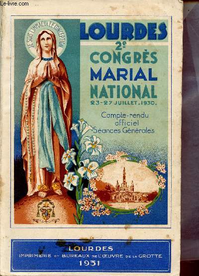 Lourdes 2e congrs marial national 23-27 juillet 1930 - Compte rendu officiel sances gnrales.