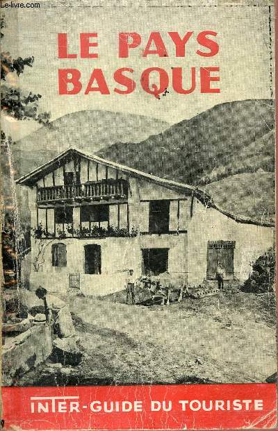 Le Pays Basque - Inter guide du touriste 1952.