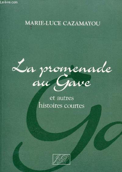 La promenade au gave et autres histoires courtes.