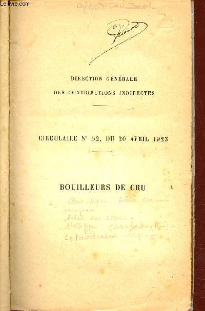 Direction gnrale des contributions indirectes - Circulaire n62 du 20 avril 1923 - Bouilleurs de cru.