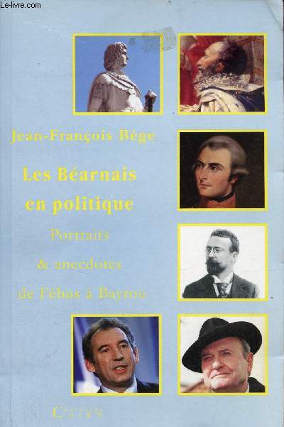 Le barnais en politique - Portraits et anecdotes de Fbus  Bayrou.