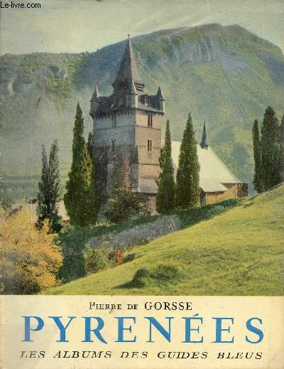 Pyrnes - Les albums des guides bleus.