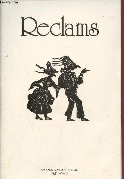 Reclams 99au Annada nos 10/11/12 1995 - Ua situacion tostemps asardosa ! - lo darrer deus punks Eric Gonzales - un occitan a Paris - lo sacrilegi Bernat Manciet - lo miralh Sergi Javaloyes - la tor de las aglas Peire Bec - l'agraula Eric Gonzales etc.