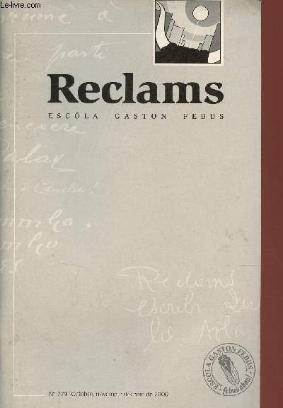 Reclams Escola Gaston Febus n779 octobre noveme e deceme de 2000 - Artics ciutat bilingua Nicolau Rei-Bethveder - Chulpan Eric Gonzales - Bailina Peire Bedat - gentilhomme Teresa Pambrun - eth sacrifici de Belina intervencion deu Miqueu Pujol etc.