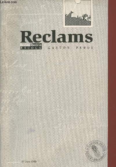 Reclams Revista literaria escola n3 de 1999 - La caa qu'ei uberta Eric Gonzales - vinha o ma vinha Eric Asti - lo can qui a vist Diu Dino Buzzati - la guerra de Lapeiravila Eric Gonzales.