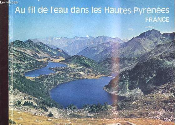 Au fil de l'eau dans les Hautes-Pyrnes France avec Paul Guth.