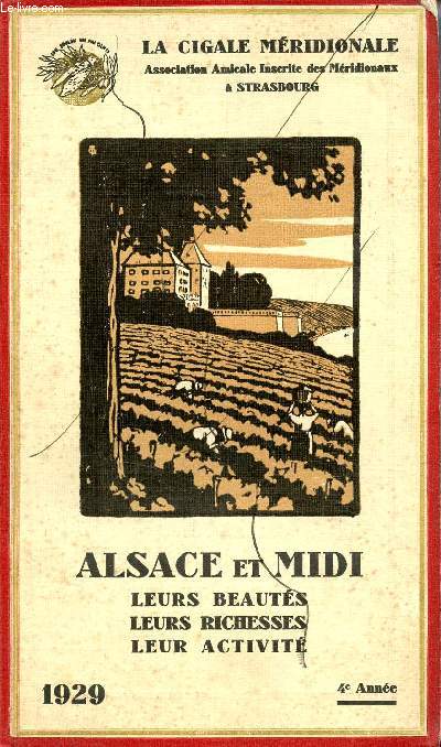Alsace et Midi leurs beauts, leurs richesses, leur activit 1929 - La cigale mridionale.