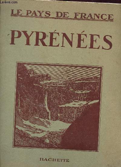 Pyrnes - Collection Le Pays de France.