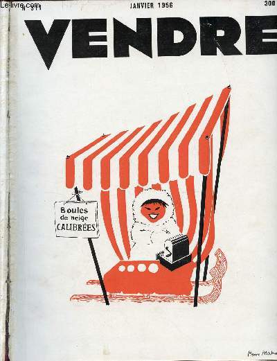 Vendre n311 janvier 1956 - Madame Gaudissart - le livret d'accueil - premire vente  un dtaillant s'imposer - une histoire de cochons - la vente du bout du coude - le mouvement en publicit une application nouvelle les mobiles etc.