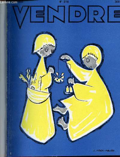 Vendre n314 avril 1956 - L'amiti commerciale - l'talage sur la table de dissection l'architecture - les problmes actuels dans la commercialisation de la bonneterie - mes fournisseurs - l'avenir du grossiste good will Mr.Sanfourche etc.