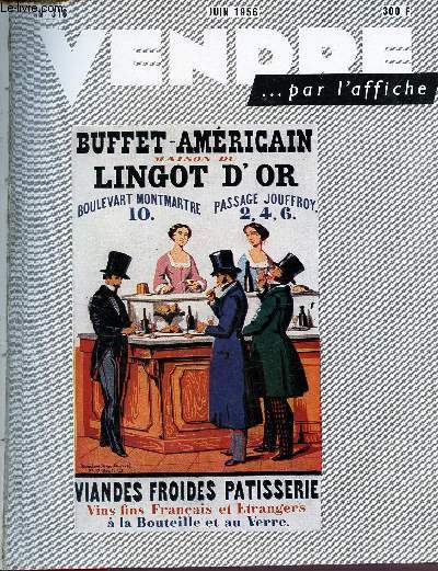 Vendre n316 juin 1956 - Premire vente  un dtaillant convaincre (suite) - histoire commerciale de Vittel - la fdration franaise de la publicit fte son cinquantenaire et vendre organise une exposition vendre par l'affiche etc.