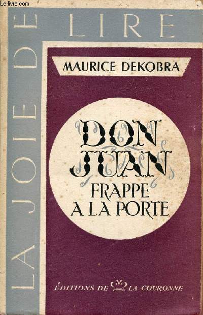 Don Juan frappe  la porte - Collection la joie de lire n1 - envoi de l'auteur.