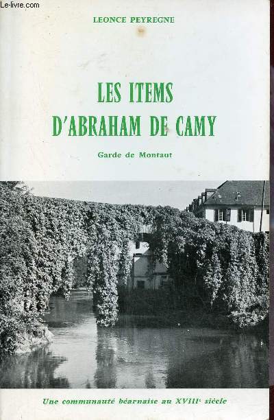 Les items d'Abraham de Camy - Garde de Montaut - Une communaut barnaise au XVIIIe s. d'aprs ses comptes.