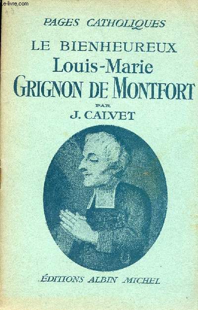 Le Bienheureux Louis-Marie Grignon de Montfort - Collection pages catholiques.