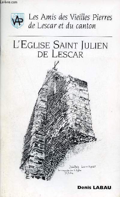 L'Eglise Saint Julien de Lescar - Notice historique - Les Amis des Vieilles Pierres de Lescar et du canton.