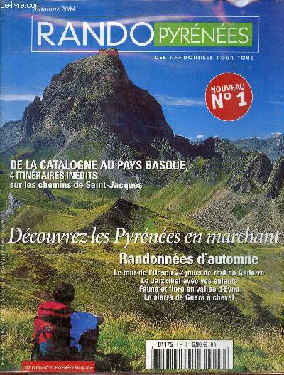 Rando Pyrnes n1 automne 2004 - Catalogne les pierres qui parlent - Pyrnes Orientales migration postnuptiale - Andorre la valle sauvage du Madriu - Arige les derniers rois de l'est pyrnen - catalogne un pied dans l'oeil de jupiter etc.