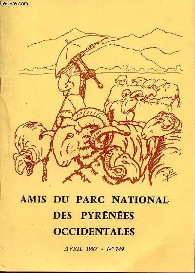 Amis du parc national des Pyrnes Occidentales n149 avril 1987 - Le mot du prsident - Georges Adagas nous a quitts - fonctionnement de l'association - reprsentations CPIE - une nouvelle page d'histoire - comit des hautes pyrnes etc.