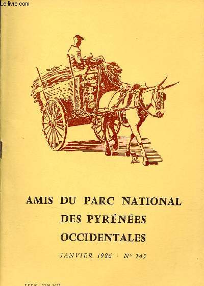 Amis du parc national des Pyrnes Occidentales n145 janvier 1986 - Voeux - mot du prsident - prsentation du prsident - les trois composantes - Pierre Gaston Sacaze - pome - arlequinades - environnement - cela vous intresse t il ? etc.