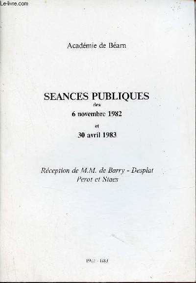 Acadmie de Barn - Sances publiques des 6 novembre 1982 et 30 avril 1983 - Rception de M.M.de Barry - Desplat Perot et Staes.
