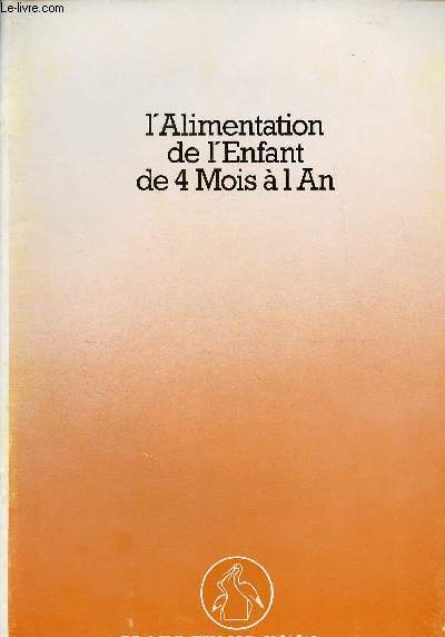 L'alimentation de l'enfant de 4 mois  1 an .