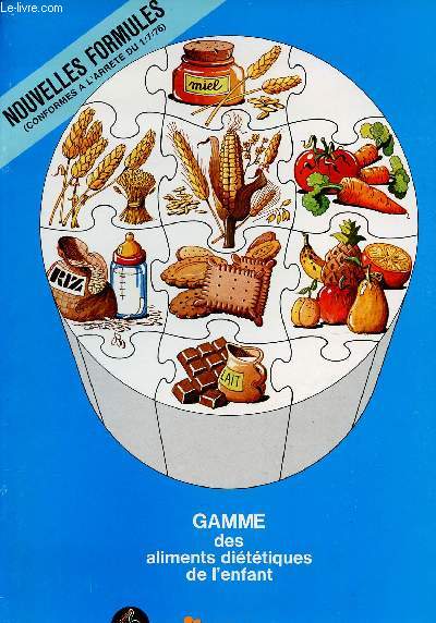 Gamme des aliments dittiques de l'enfant - Nouvelles formules conformes  l'arrt du 1/7/76.