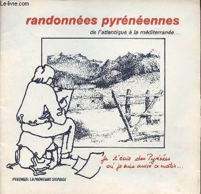 Randonnes Pyrnennes de l'atlantique  la mditerrane - Pyrnes : la frontire sauvage.