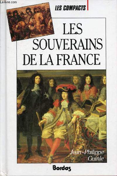 Les souverains de la France - Collection les compacts.