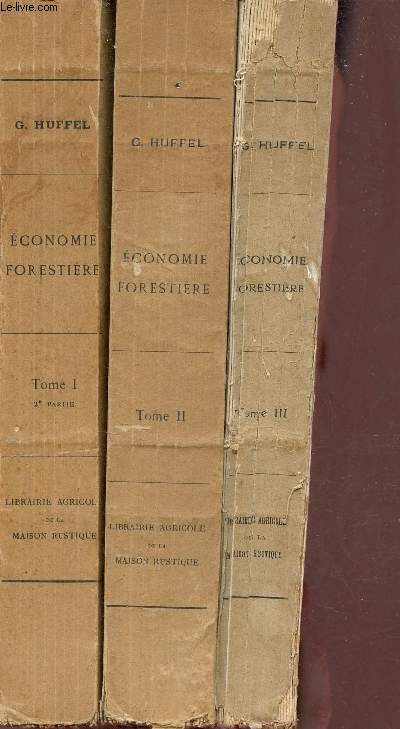 Economie Forestire - En 3 tomes - Tome 1 deuxime partie + Tome 2 + Tome 3.