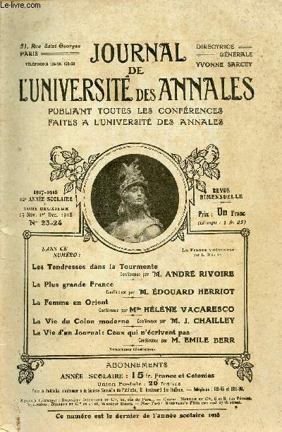 Journal de l'universit des annales 1917-1918 12e anne scolaire tome 2 15 nov.-1er dc. 1918 n23-24 - Les tendresses dans la Tourmente - la plus grande France - la femme en Orient - la vie du colon moderne - la vie d'un journal ceux qui n'crivent pas.