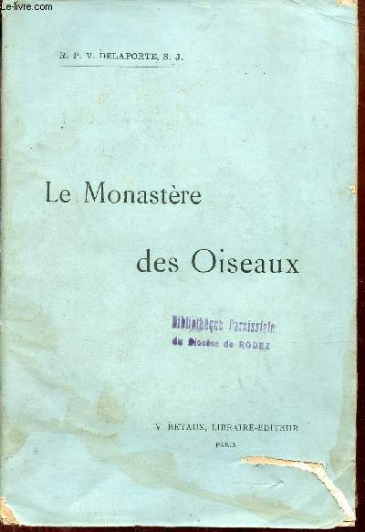 Le monastre des oiseaux - Les origines la Rvrende Mre Marie-Sophie 1811-1863.
