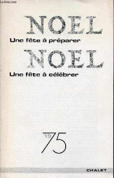 Noel une fte  prparer une fte  clbrer 1975.