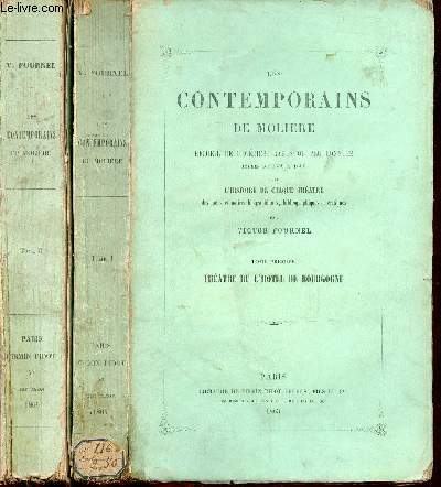 Les contemporains de Molire recueil de comdies,rares ou peu connues joues de 1650  1680 avec l'histoire de chaque thatre des notes et notices biographiques bibliographiques et critiques - En deux tomes - Tomes 1 + 2.