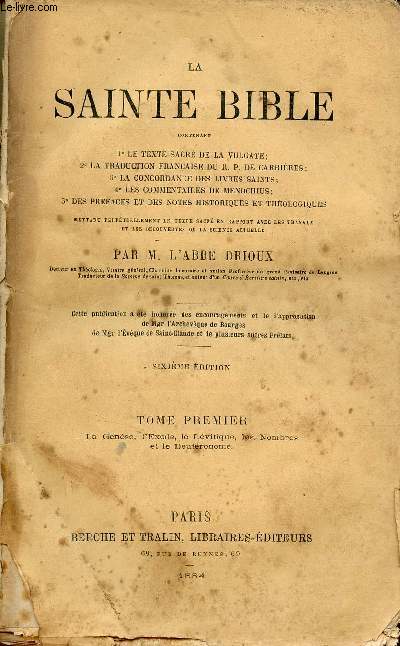 La Sainte Bible - Tome premier : La Gense, l'Exode, le Lvitique,les Nombres et le Deutronome - 6e dition.