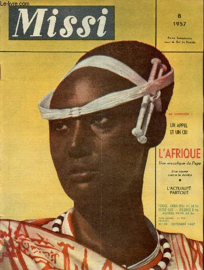 Missi n39 octobre 1957 - Un appel et un cri - l'encyclique sur l'Afrique - expansion rapide - une course contre la montre - l'Afrique encore disponible - l'Afrique  l'chelle du monde - tous les vques solidaires - prier - un geste etc.