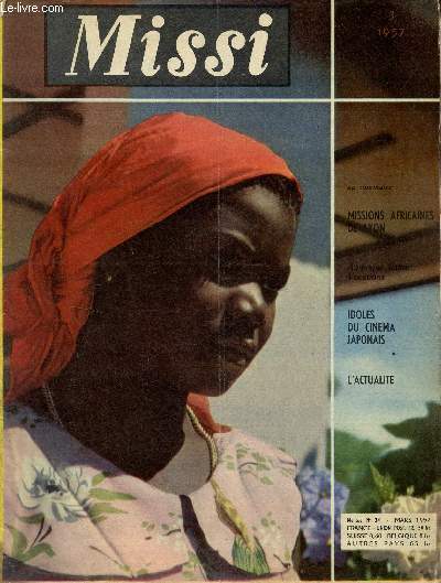 Missi n34 mars 1957 - Missions africaines de Lyon - la voix de l'Afrique - les grandes penses d'un grand fondateur Marion Bresillac - le second fonfateur Augustin Planque - l'afrique vue par Fr.Aupiais - les grandes figures Dorgre Aupiais etc.
