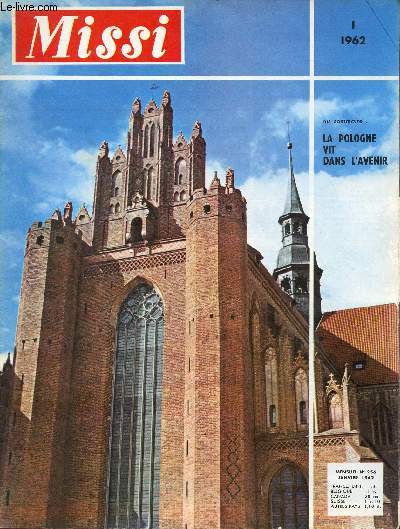 Missi n256 janvier 1962 - La Pologne : La Pologne vit dans l'avenir - une situation dangereuse - chronique de l'glise et de l'tat - serment de Jasna Gora - l'glise s'estime percute . - qui trompe qui ? - jeunesse - quelques dates - Gomulka etc.