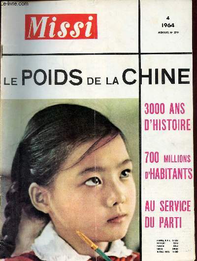 Missi n279 1964 - Le poids de la Chine - carte de Chine - les premiers chinois - 4000 ans de civilisation - le choc de l'Europe - communistes - les croyants  l'ombre de la mort - de furieuses campagnes - 15 sicles de Chine chrtienne etc.