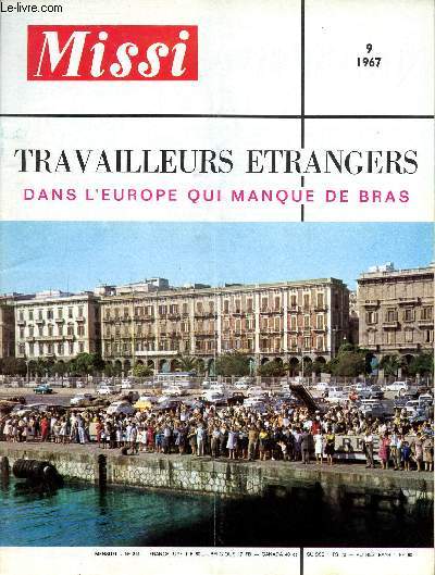 Missi n314 1967 - Travailleurs trangers - pourquoi ce numro - tous trangers - les trangers ne sont pas un bloc - la dernire vague - question de vocabulaire - il faut les intgrer - les partants ne sont pas toujours oublis etc.