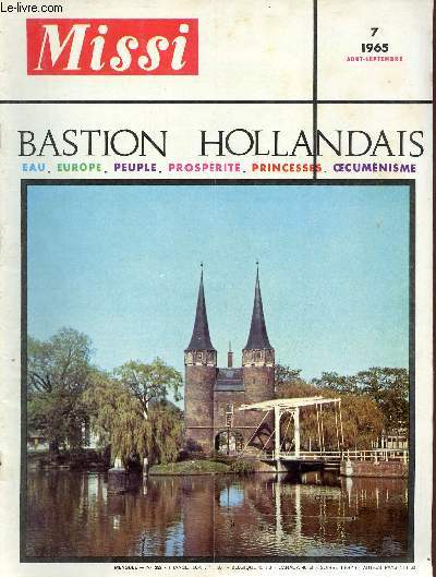 Missi n292 aout septembre 1965 - Bastion hollandais - la Hollande est ne d'une rvolte religieuse - Pays Bas arrach  l'eau - pourquoi ils sont Europens ? - la Hollande et ses princesses - situation chrtienne explosive - visage de la Hollande etc.