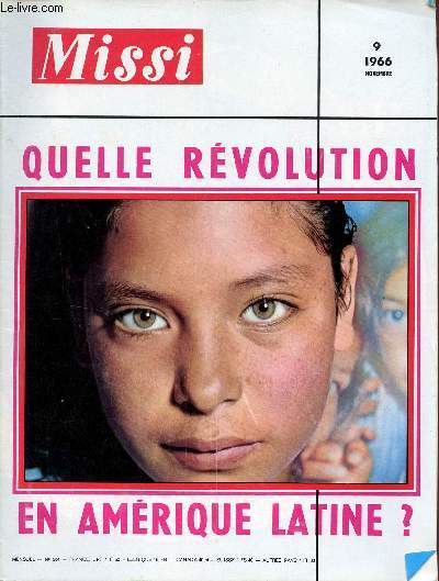 Missi n304 novembre 1966 - Quelle rvolution en Amrique Latine ? - la rvolution en marche - terres sans hommes hommes sans terre - pauvret oui pauvres non - notes nationales - et d'abord la sant - apprendre  crire etc.