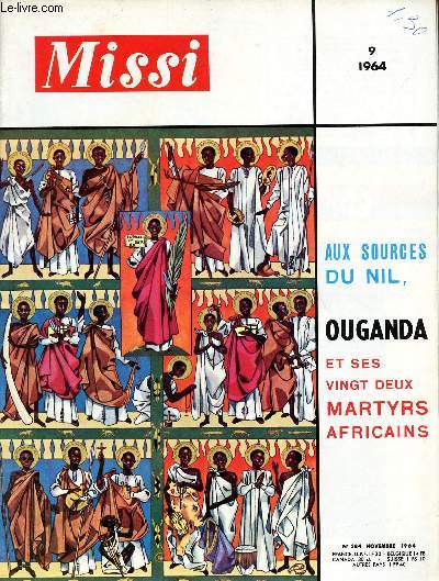 Missi n284 novembre 1964 - L'Ouganda et ses martyrs - l'Ouganda - aux sources du nil - de la colonie  l'indpendance - Benoit Kiwanuka et Milton Obot -  propos des martyrs de l'Ouganda - martyrs de l'Ouganda gloire de l'Afrique etc.
