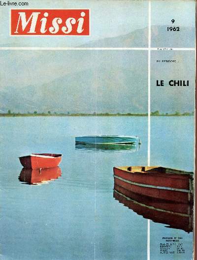 Missi n264 novembre 1962 - Le Chili - le Chili le paus le plus effil du monde - le Chili Darwin et le transformisme - l'ile de Robinson Crusoe - prsence chrtiennes et bidonvilles - le monde des travailleurs - le peuple chilien le mieux mtiss etc.