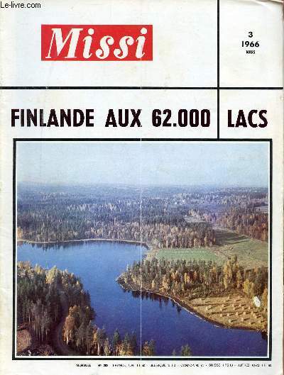 Missi n298 mars 1966 - La Finlande aux 62 000 lacs - un peuple  part - la Finlande lointaine Europe - la Finlande de A  Z - entre Sude et Russie - Finlandais recteurs de l'Universit de Paris - le grand ensemble nordique etc.